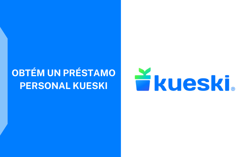Cómo Solicitar los Préstamos Personales de Kueski Fácilmente